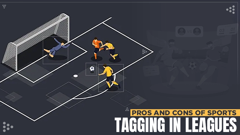 pros and cons of sports tagging in leagues