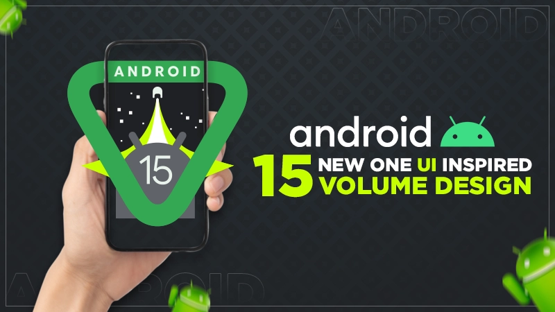 android 15 new one ui inspired volume design