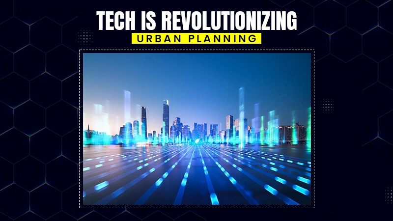 revolutionizing urban planning