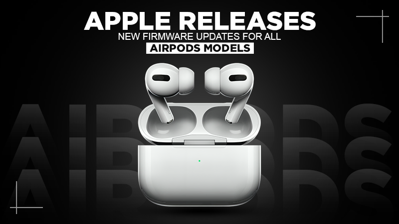 apple releases new firmware updates for all airpods models