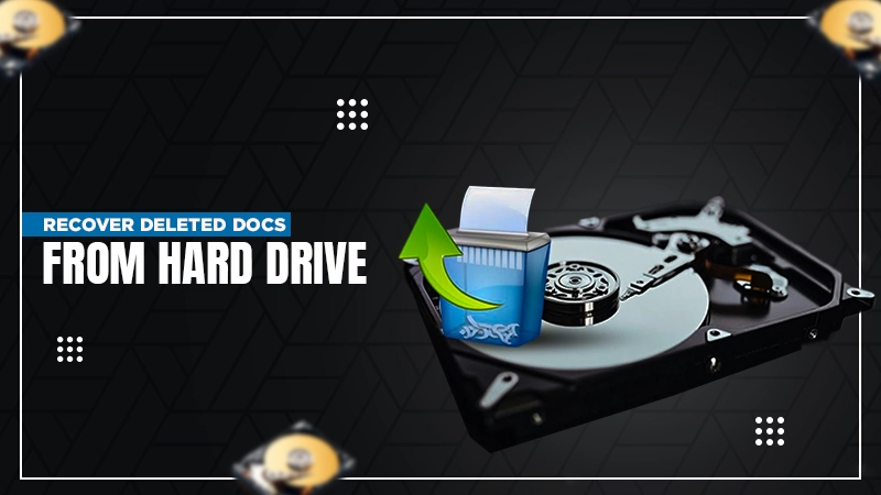 recover deleted docs from hard drive