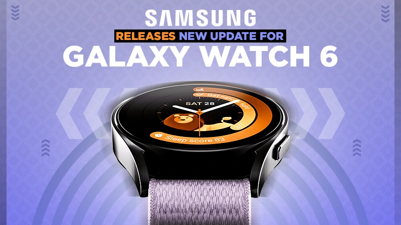 samsung releases new update for galaxy watch 6