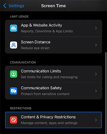 Choose Content & Privacy Restrictions, under the Restrictions.