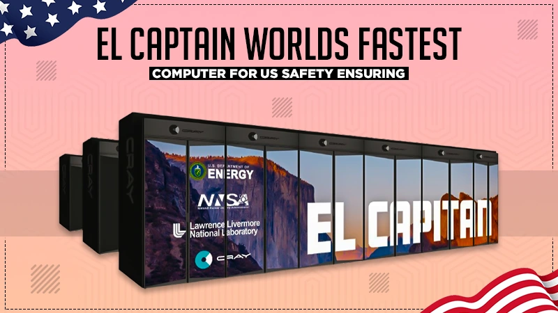 el captain worlds fastest computer for us safety ensuring