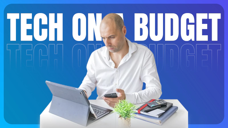 Tech on a Budget