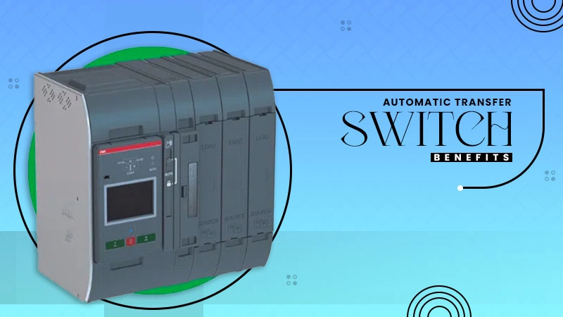 automatic transfer switch benefits