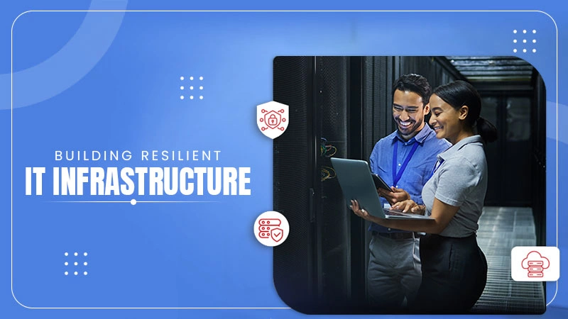 building resilient it infrastructure