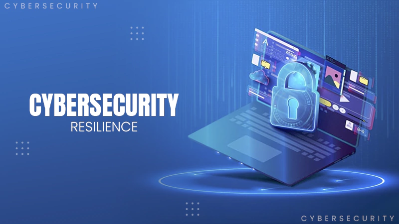 Cybersecurity Resilience