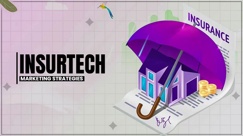 insurtech marketing strategies