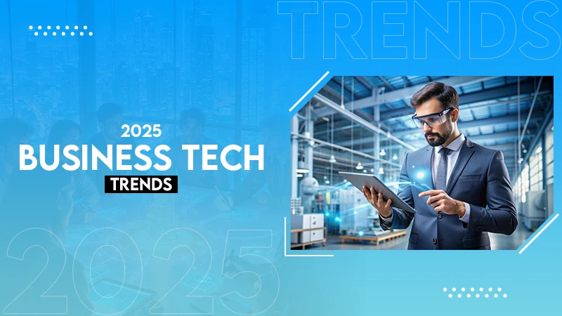 2025 Business tech Trends