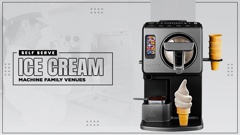 ice cream machine family venues