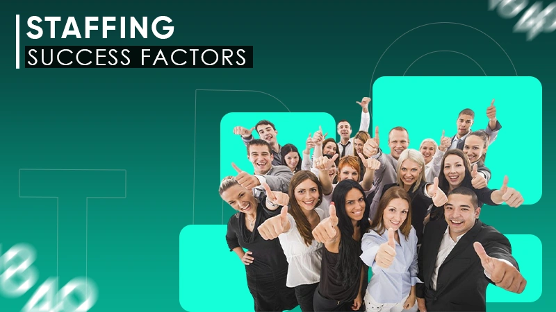 staffing success factors