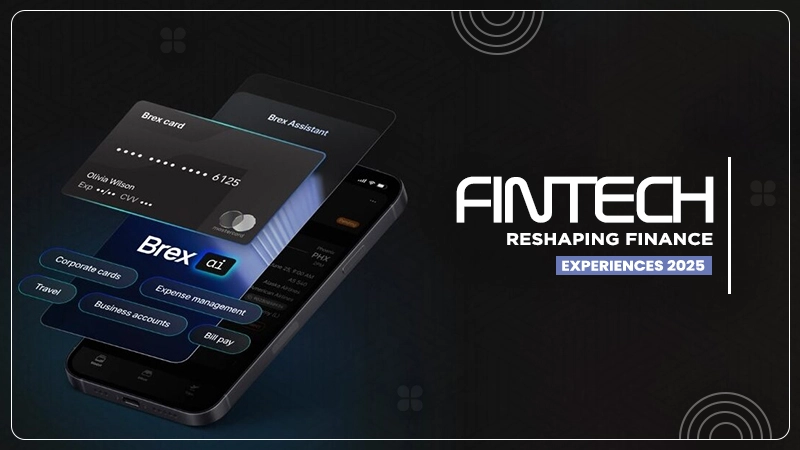 fintech reshaping finance experiences 2025