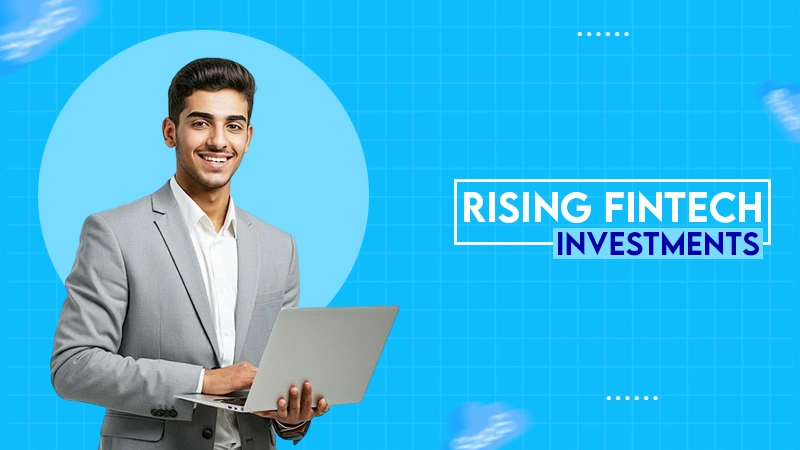 RIsing Fintech Investment