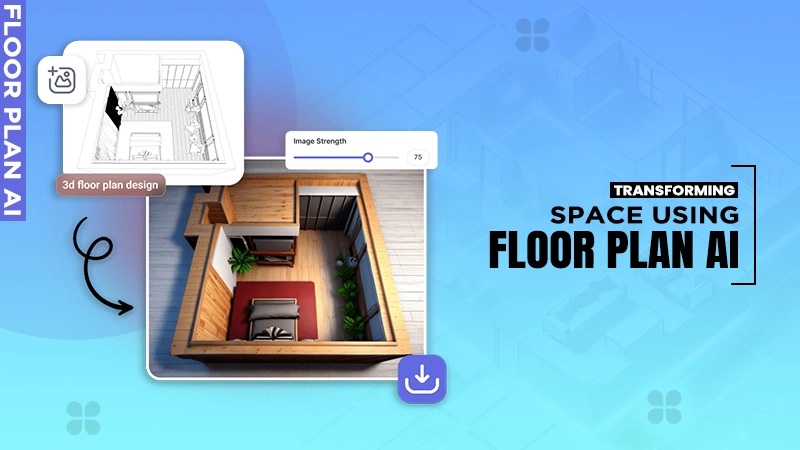 transforming space using floor plan ai