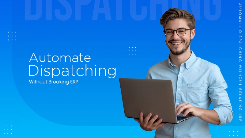 Automate Dispatching