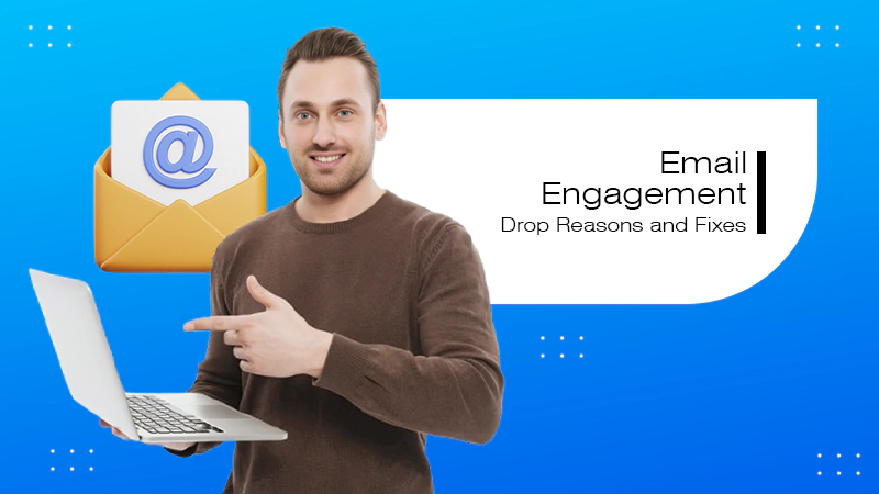 email-engagement-drop-reasons-and-fixes