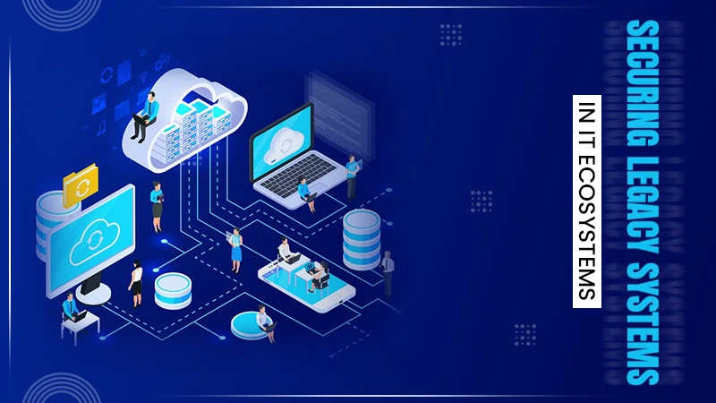 secure legacy system