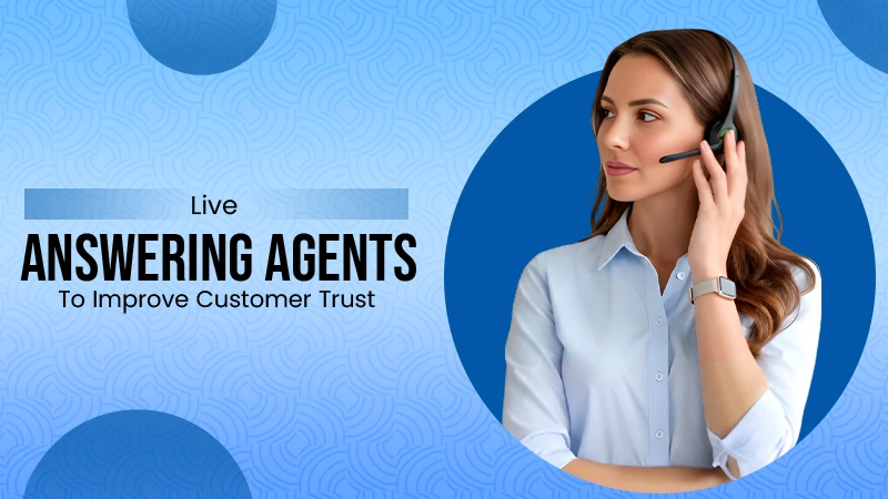 Live Answering Agents Improve Customer Trust