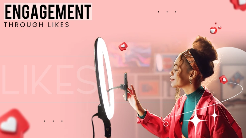 engagement through likes