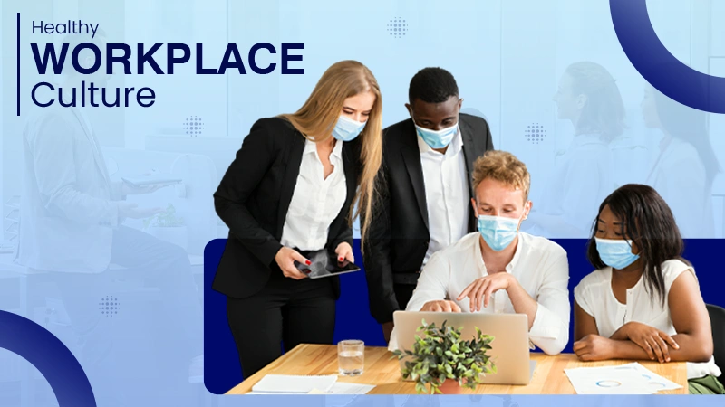 Healthy Workplace Culture