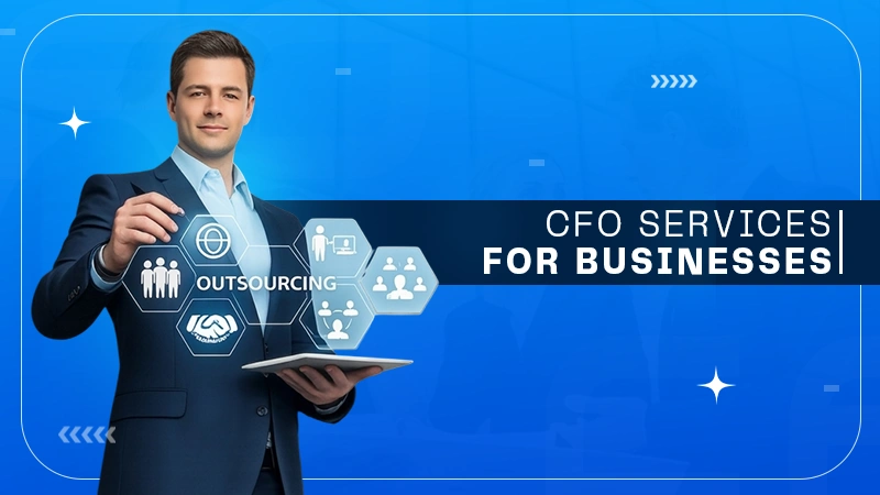 What Is an Outsourced CFO and When Does a Business Need