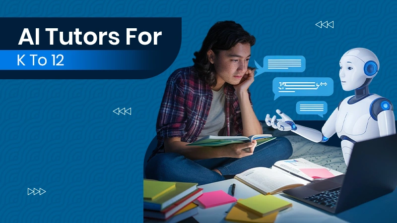 AI Tutors for K-12