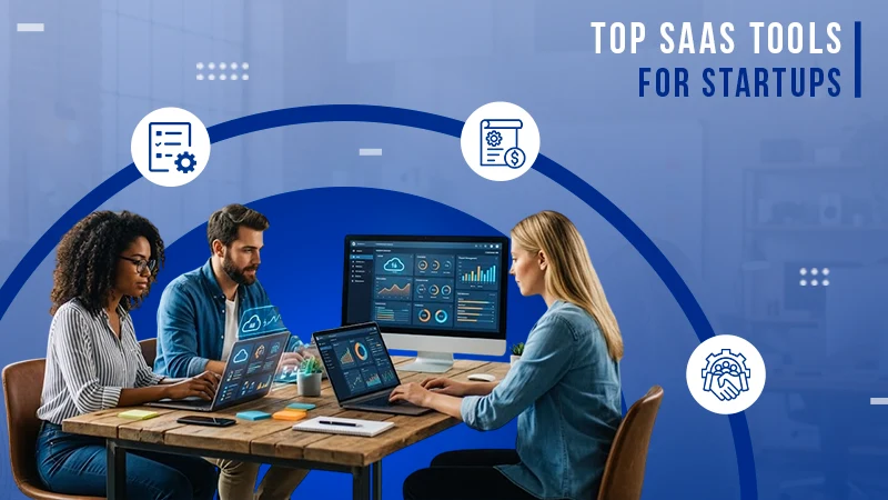 Best SaaS Tools for Startups in 2026
