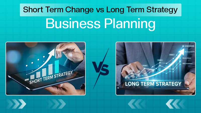 Short-Term vs Long-Term Strategy