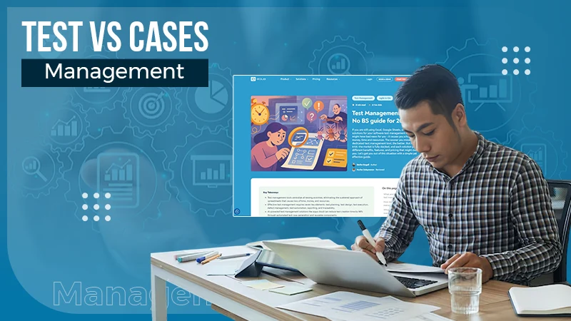 Test Management vs Test Case