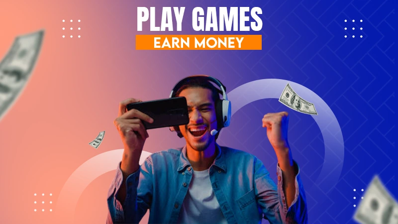 play games earn money