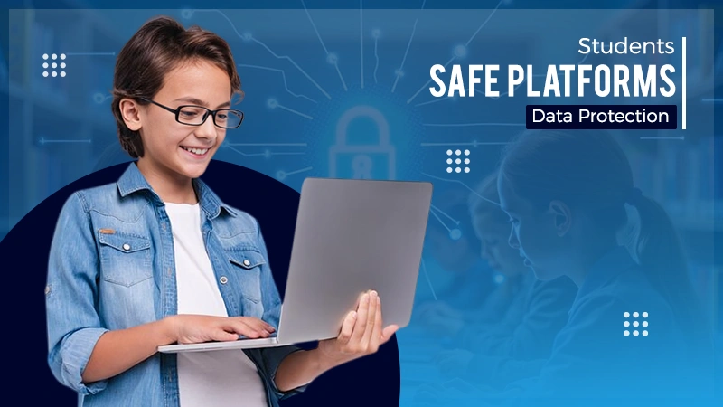 students safe platforms