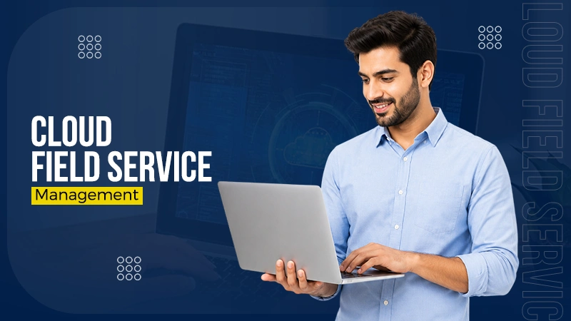 Cloud Field Service