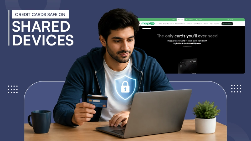 Keep Credit Cards Safe on Shared Devices