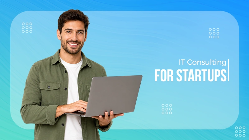 IT Consulting for Startups