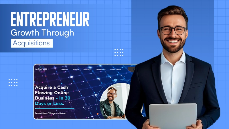 Entrepreneur Growth Through Acquisitions