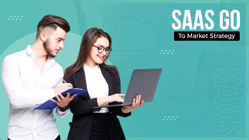 SaaS Go To Market