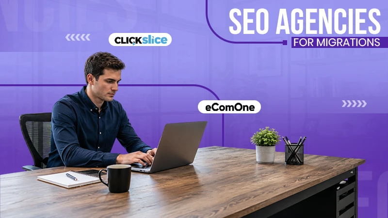 Top 10 eCommerce SEO Agencies for Website Migrations Without Losing Rankings