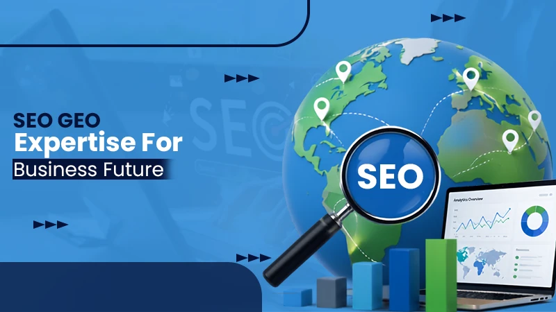 seo geo expertise for business future