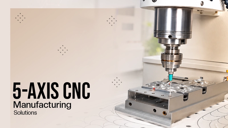 5-Axis CNC
