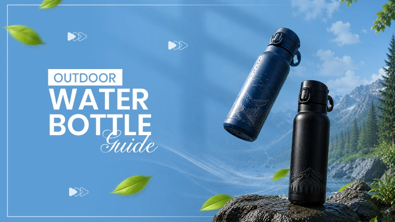 Outdoor Water Bottle Guide