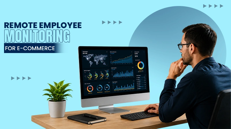 ecommerce remote employee monitoring software