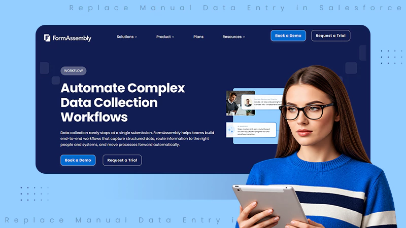 Replace Manual Data Entry in Salesforce