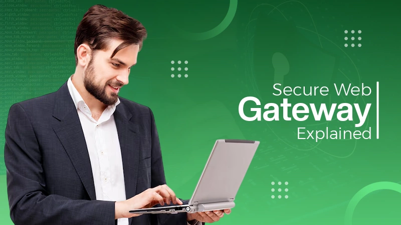 Secure Web Gateway