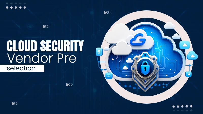 cloud security vendor pre selection questions