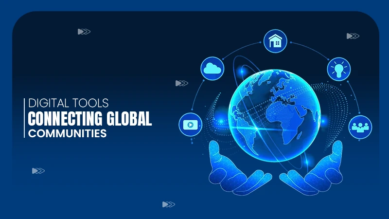 digital tools connecting global communities