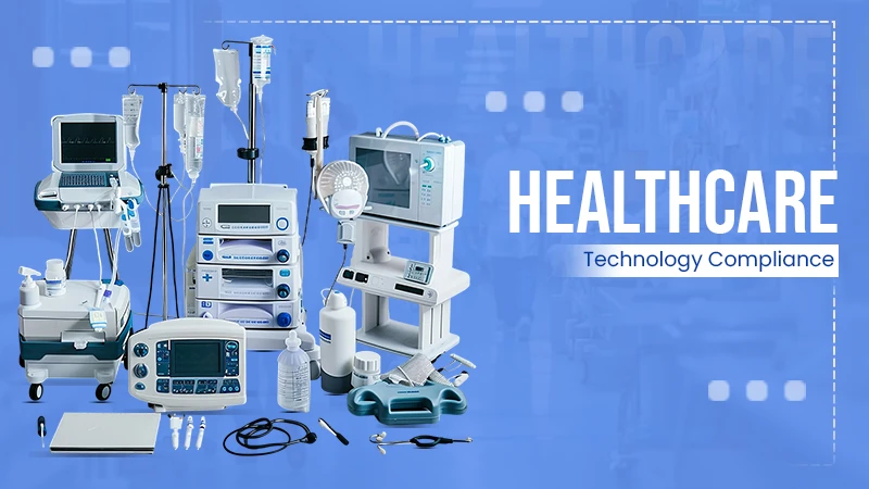 healthcare technology compliance necessity