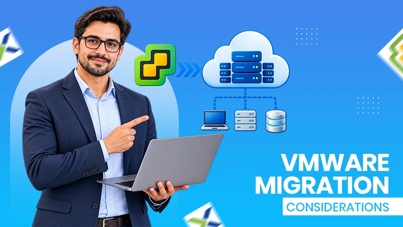 VMware Migration Considerations