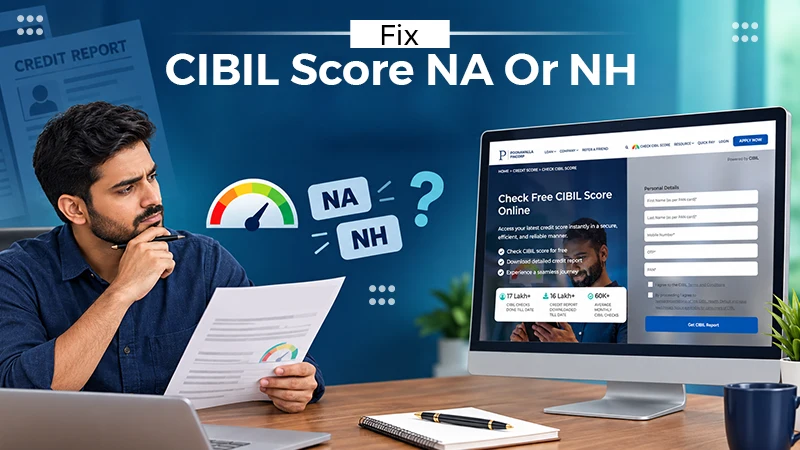 Why Your CIBIL Score Shows NA or NH and How to Fix It