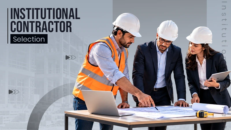 How to Choose a Contractor for Institutional Projects
